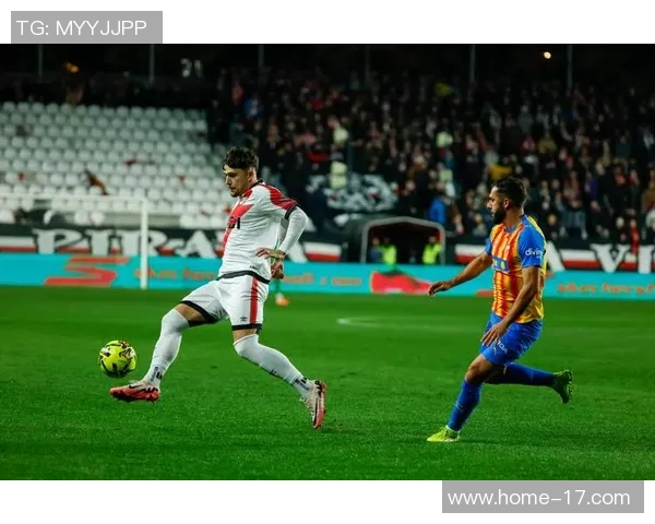 西甲焦点战：巴列卡诺能否在主场战胜巴伦西亚夺取三分